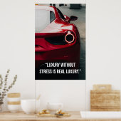 Luxus ohne Stress ist wahrer Luxus - Poster (Küche)