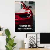 Luxus ohne Stress ist wahrer Luxus - Poster (Heimbüro)