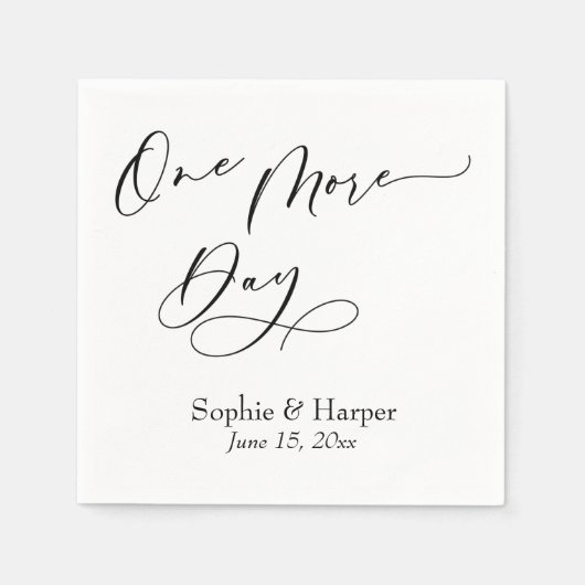 Luxus Script Schriftart Einfach noch einen Tag Serviette (Vorderseite)