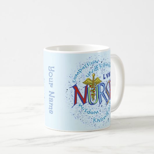 LVN Nurse Motto Kaffeetasse (VorderseiteRechts)