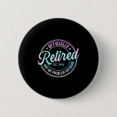 Ly Retired 2026 Not My Problem Anymore Tie Dye Pri Button (Vorderseite)
