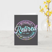 Ly Retired 2026 Not My Problem Anymore Tie Dye Pri Karte (Gelbe Blume)