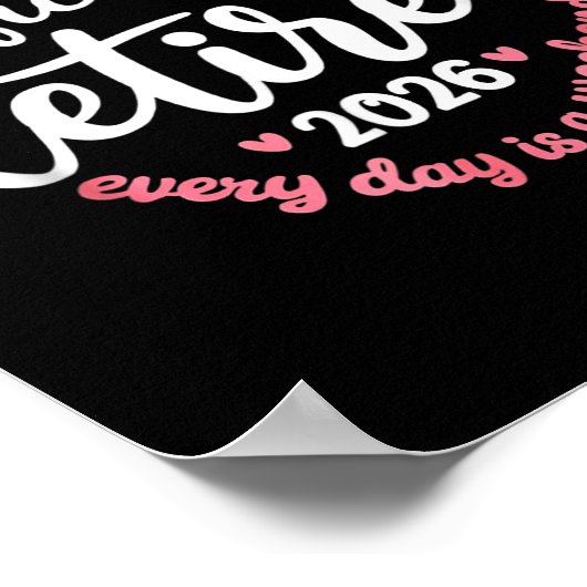 Ly Retired 2026 Weekend Vibes For Retirees Poster (Ecke)