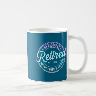 Ly Ruhestand 2026 Nicht Mein Problem Mehr Tie Dye Kaffeetasse