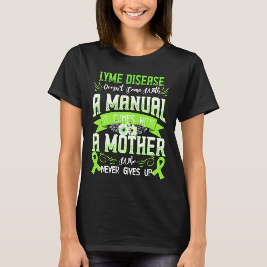 LYME DISEASE Doesn't Come With a Manual it Comes w T-Shirt (Vorderseite)