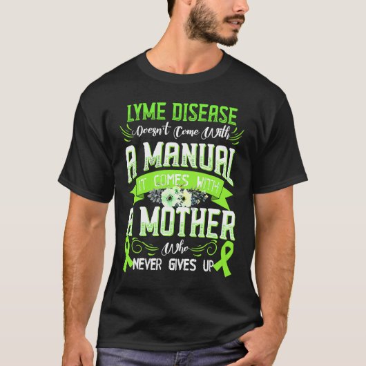 LYME DISEASE Doesn't Come With a Manual it Comes w T-Shirt (Vorderseite)