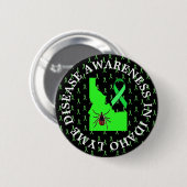 Lyme-Erkrankung Bewusstsein in Idaho Button (Vorne & Hinten)