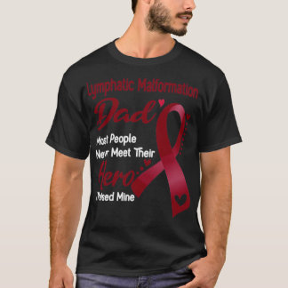 Lymphatische Malformation Vater Die meisten Mensch T-Shirt