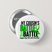 Lymphom mein Kampf zu 1 Cousin (Mann) Button (Vorne & Hinten)