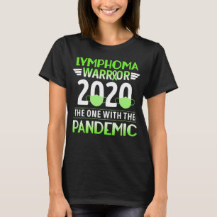 Lymphomkrieger 2020 der mit Pandemie T-Shirt
