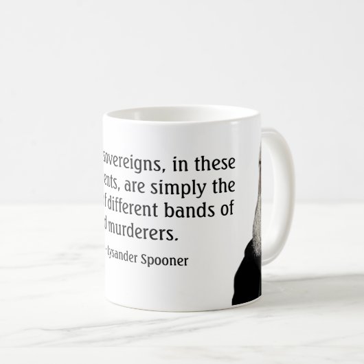 Lysander Spooner Zitat-Tasse Kaffeetasse (VorderseiteRechts)