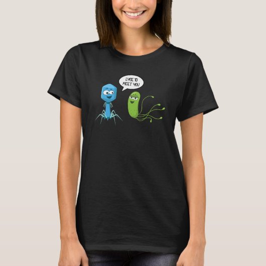 Lyse To Meet You  Bacteriophage 10 T-Shirt (Vorderseite)