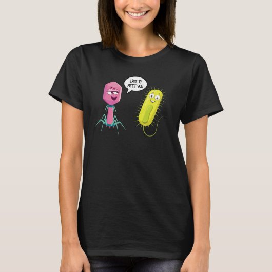 Lyse To Meet You Bacteriophage 8 T-Shirt (Vorderseite)