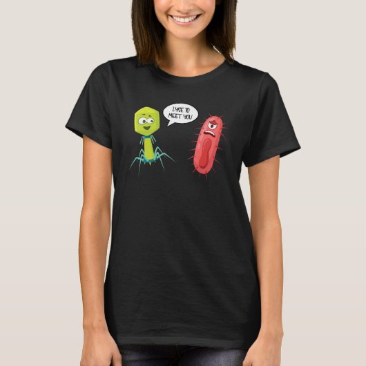 Lyse To Meet You  Bacteriophage 9 T-Shirt (Vorderseite)