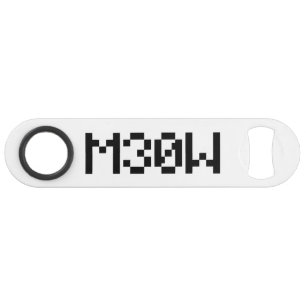 M30W [Leetspeak Animal Sounds] Speed Flaschenöffner