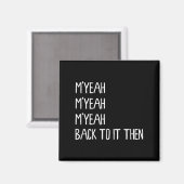 M' ja, zurück zu ihr, dann ist der lustige Mem Magnet (Vorderseite/Rückseite)