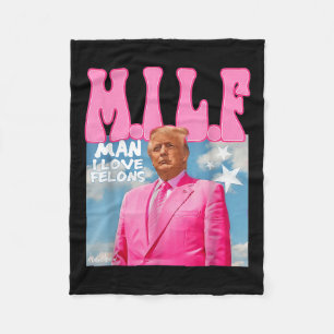 M.i.l.f Mann I Liebe Felons Funny Trump Pink 2024 Fleecedecke