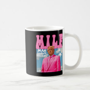 M.i.l.f Mann I Liebe Felons Funny Trump Pink 2024 Kaffeetasse