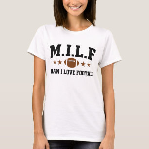 M.I.L.F Mann I Liebe Football Funny Sports T-Shirt