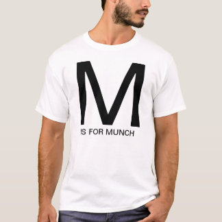 M ist für Munch T-Shirt