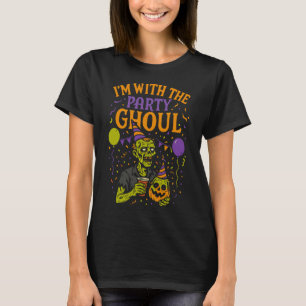 ’m Mit dem Party Ghoul Zombie, Halloween-Kostüm T-Shirt