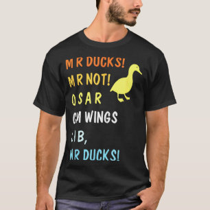 M R Enten M R Nicht O S M R C M Lustige Flügel Zit T-Shirt