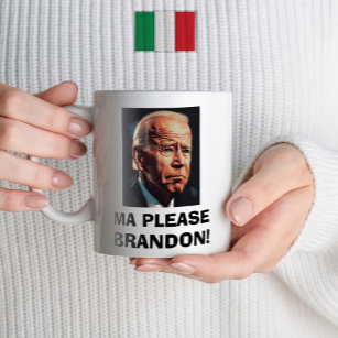 Ma Bitte Brandon Funny Italienische Politik Tasse
