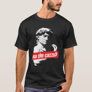 Ma Che Cazzo David Statue mit italienischer Handge T-Shirt