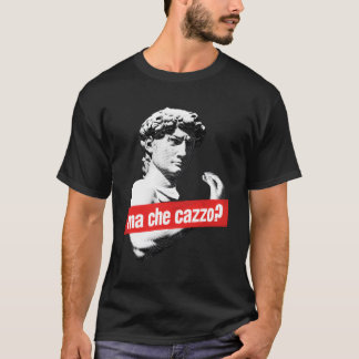 Ma Che Cazzo David Statue mit italienischer Handge T-Shirt