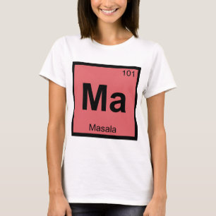 Ma - Masala Chemistry Periodisches Tabellensymbol T-Shirt