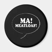 MA - MEATLOAF MAGNET (Vorne)