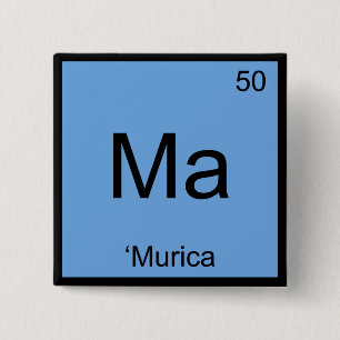 Ma - 'Murica Chemie-Element-Symbol Amerika T-Shirt Button