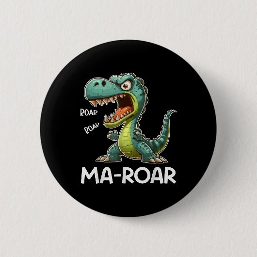 Ma-roar Dinosaurier Funny Mama Zitat Männer Frauen Button (Vorderseite)