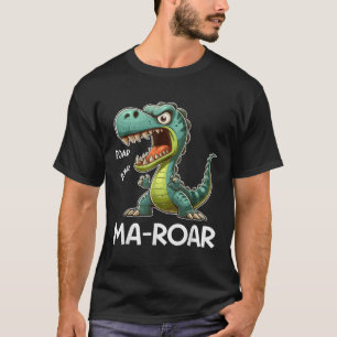 Ma-roar Dinosaurier Funny Mama Zitat Männer Frauen T-Shirt