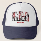 Ma Va Fa Napoli Personalisiert Trucker Hat Truckerkappe (Vorderseite)
