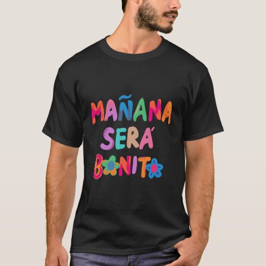 Maã±Ana Serã Bonito T-Shirt (Vorderseite)