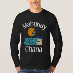 Mabuhay Ghana Philippines Begrüßung Tagalog Pinoy T-Shirt