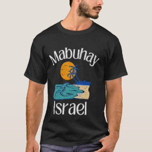 Mabuhay Israel Philippines Begrüßung Tagalog Pinoy T-Shirt
