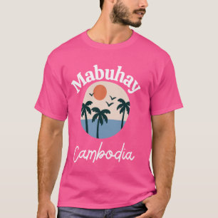 Mabuhay Kambodscha Philippinen Begrüßung Tagalog P T-Shirt