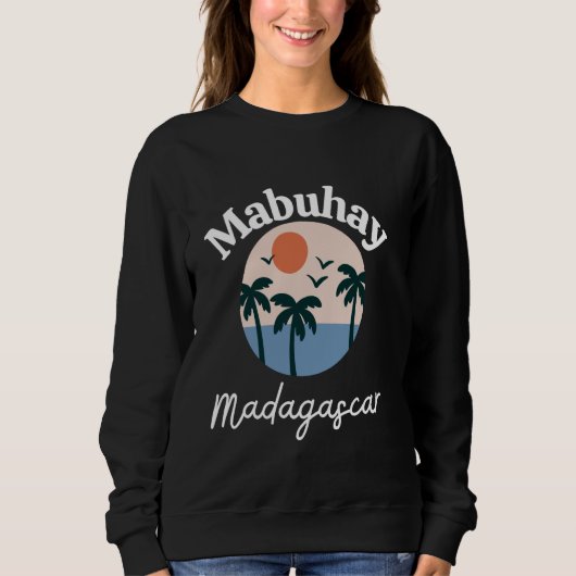 Mabuhay Madagascar Philippines Tagalog Pinoy Filip Sweatshirt (Vorderseite)