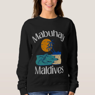 Mabuhay Maldives Philippinen Begrüßung Tagalog Pin Sweatshirt