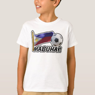 Mabuhay! Philippines Soccer Cheer T-Shirt