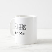 Mac-Benutzer erhalten ME benutzerdefinierbar Kaffeetasse (Vorderseite Links)