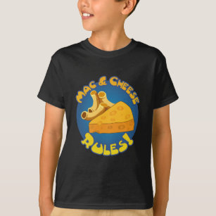 Mac & Chees Rules Shirt