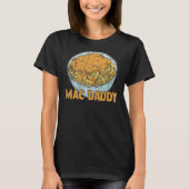 Mac Daddy Chessy Macaroni Vater T-Shirt (Vorderseite)