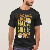 Mac und Käse ich einfach nur wie Mac & Cheese Ok T-Shirt (Vorderseite)