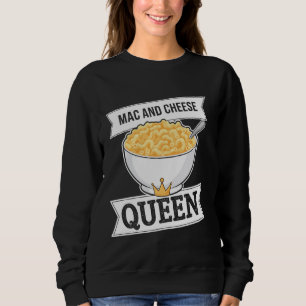 Mac und Käse Königin Lustige Makkaroni mit Käse Sweatshirt