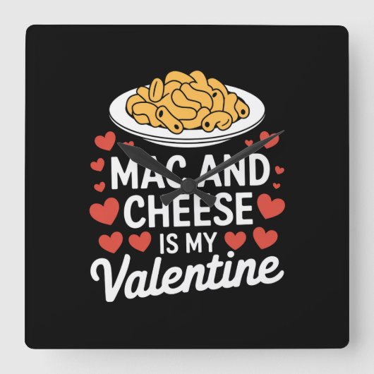 Mac und Käse Valentine Mac in Cheese Lover Geschen Quadratische Wanduhr (Vorderseite)