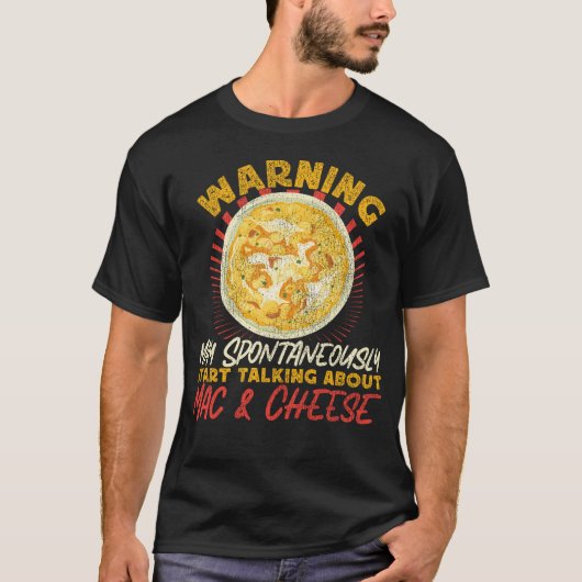 Mac und Käsewarnung können spontan beginnen T-Shirt (Vorderseite)