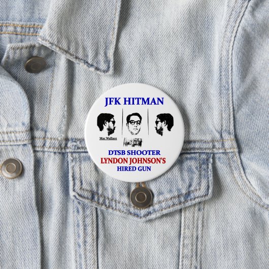 Mac Wallace: JFK Hitman Button (Beispiel)